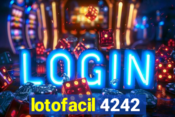 lotofacil 4242